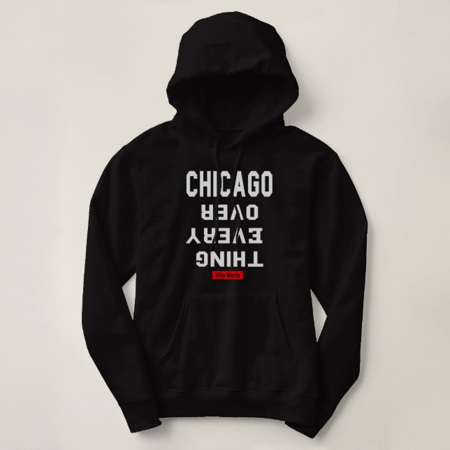 Chicago über alles, was Vita Morte Hoodie (Design vorne)