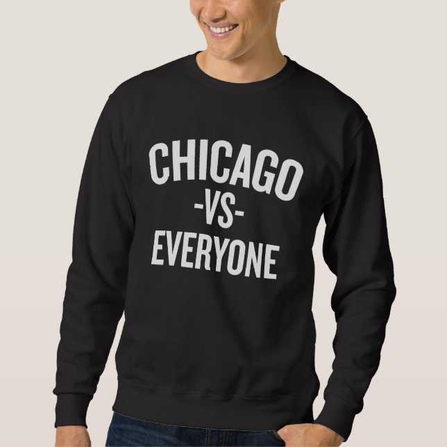 Chicago Vs Everyone Halloween Christmas  Cool H Sweatshirt (Vorderseite)
