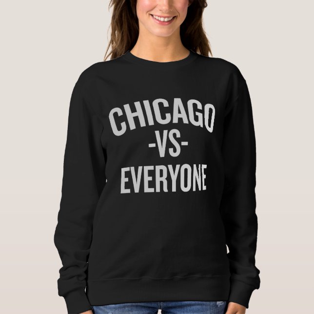 Chicago Vs Everyone Halloween Christmas  Cool H Sweatshirt (Vorderseite)