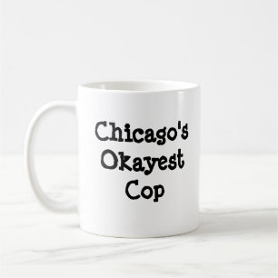 Chicagos Okayest Polizist Kaffeetasse
