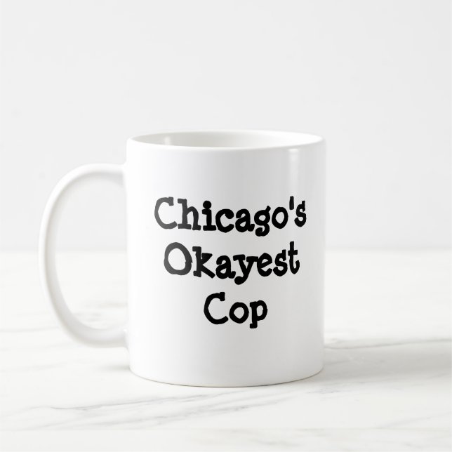 Chicagos Okayest Polizist Kaffeetasse (Links)