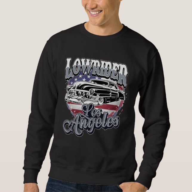 Chicano Low Rider Car American Flag Los Angeles Lo Sweatshirt (Vorderseite)