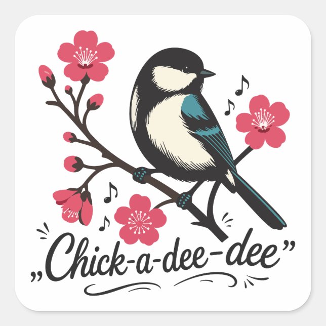 Chick-a-dee-dee-dee Meisen-Vogelruf Quadratischer Aufkleber (Vorderseite)