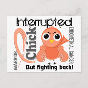Chick Interrupted 3 Endometriumkrebs Postkarte