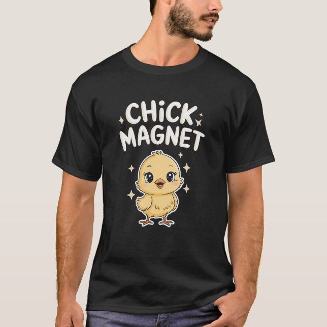Chick Magnet T-Shirt (Vorderseite)