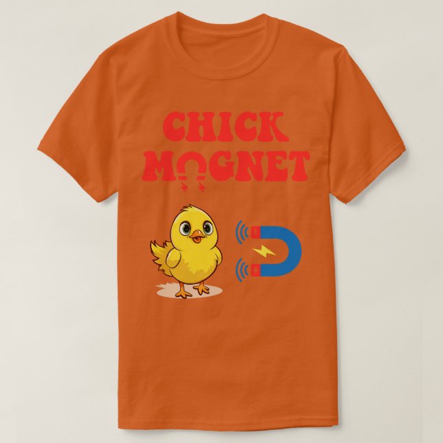 Chick Magnet T-Shirt (Design vorne)