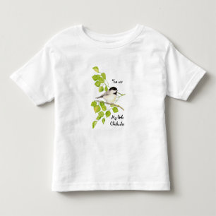 Chickadee Bird Sie sind mein kleines Chickadeangeb Kleinkind T-shirt