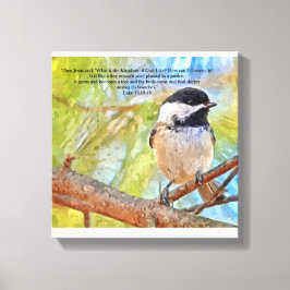 Chickadee mit Bibelverse Luke 13 18-19 Leinwanddruck