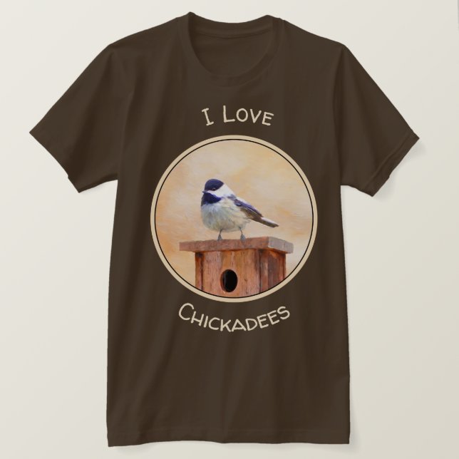 Chickadeo auf Birdhouse Malerei Original Bird Art T-Shirt (Design vorne)