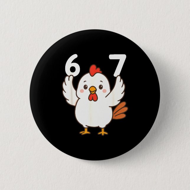 Chicken 67 Meme Six Seven Funny Gen Alpha  Button (Vorderseite)