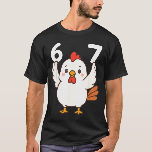 Chicken 67 Meme Six Seven Funny Gen Alpha  T-Shirt (Vorderseite)