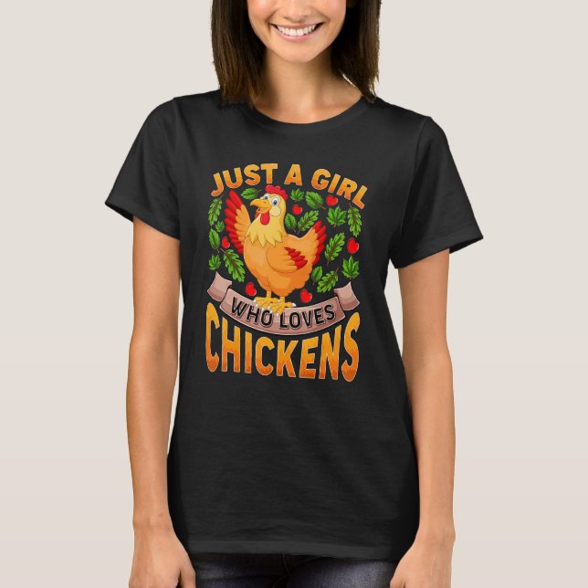 Chicken Bird  Just A Girl Who Loves Chickens T-Shirt (Vorderseite)