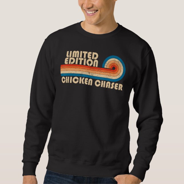 CHICKEN CHASER Funny Job Title Profession Geburtst Sweatshirt (Vorderseite)