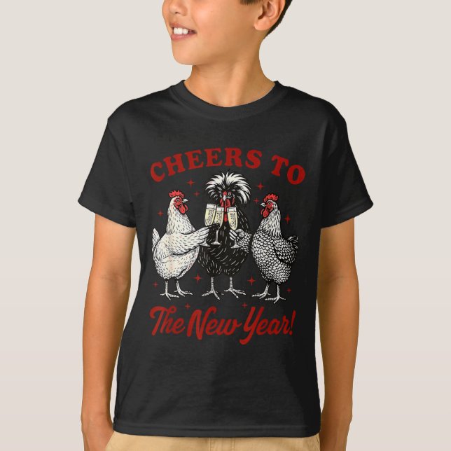 Chicken Cheers To The New Year  T-Shirt (Vorderseite)