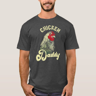 Chicken Daddy Bauer Hühnchen Lover T-Shirt
