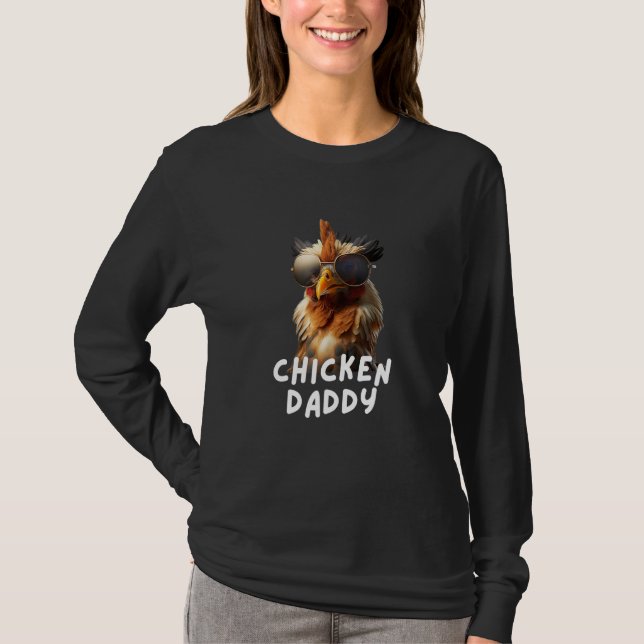 Chicken Daddy  Chicken Chicken Coop Chickens T-Shirt (Vorderseite)