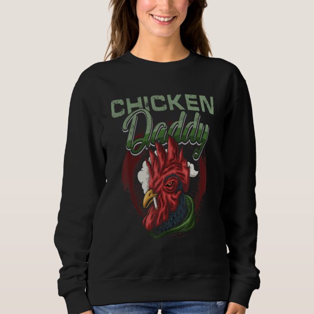 Chicken Daddy Chicken Dad Farmer Poultry Farmer Sweatshirt (Vorderseite)
