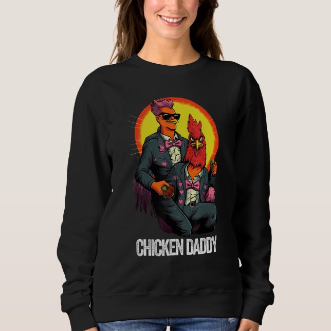 Chicken Daddy Chicken Father Farmer Poultry Father Sweatshirt (Vorderseite)