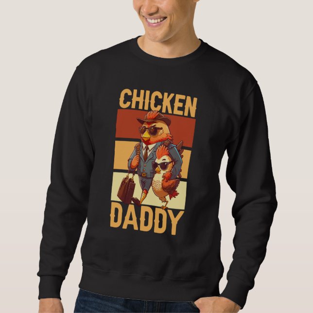 Chicken Daddy Farmer Chicken Whisper Farm Animal P Sweatshirt (Vorderseite)
