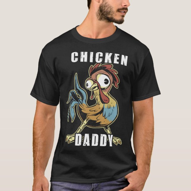 Chicken Daddy Hühner Vater Landwirt Geflügelzüchte T-Shirt (Vorderseite)