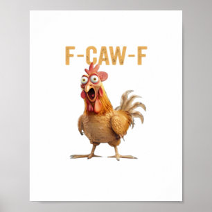 Chicken F-Caw-F Klassiker Poster