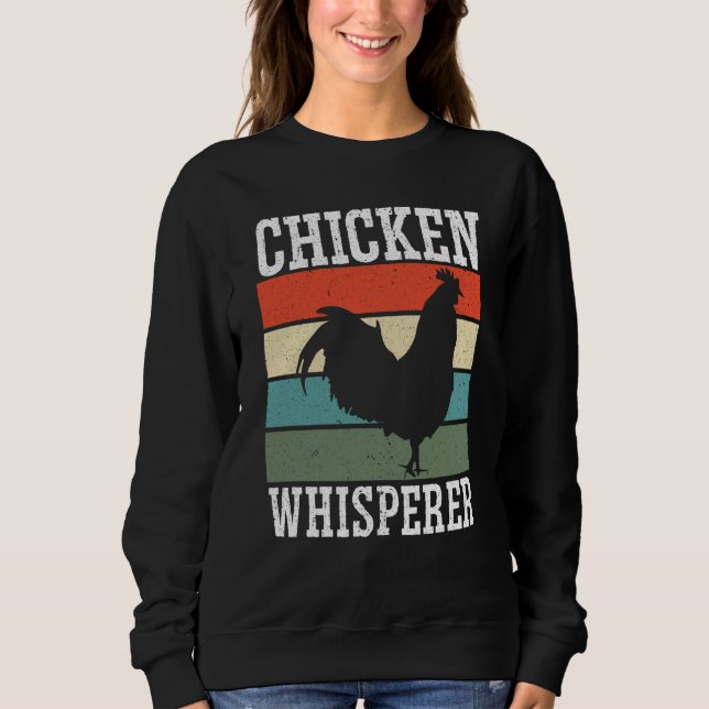 Chicken Farmer Chicken Whisper Farm Animal Poultry Sweatshirt (Vorderseite)