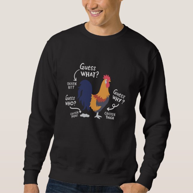 Chicken Joke Guess Why Farm Sweatshirt (Vorderseite)