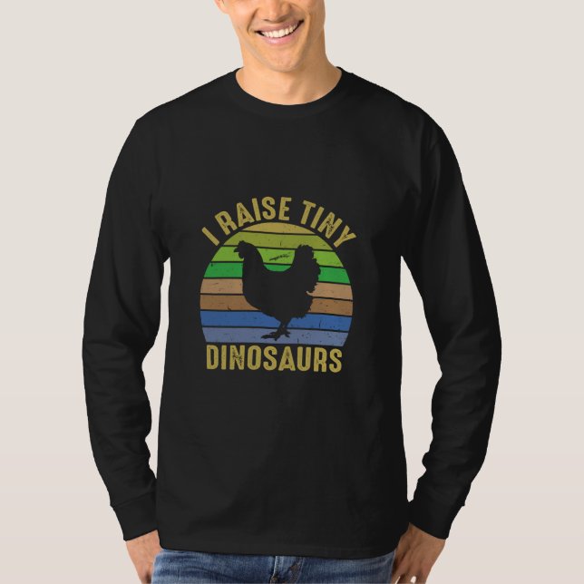 Chicken Lover | I Raise Tiny Dinosaurs T-Shirt (Vorderseite)
