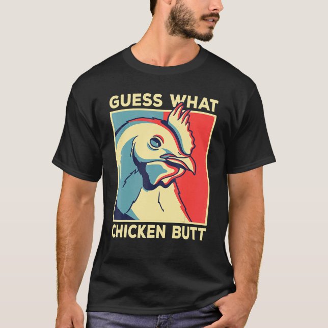 Chicken Meme raten, was Hühnchen-Hintern T-Shirt (Vorderseite)