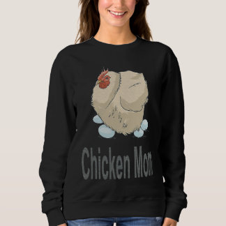 Chicken Mom Chicken Farming Sweatshirt
