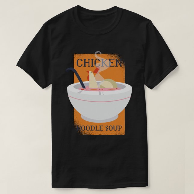 CHICKEN NOODLE SOUP T-Shirt (Design vorne)