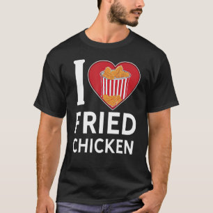 Chicken Nugget I Liebe Fried Chicken Nugget Fast f T-Shirt