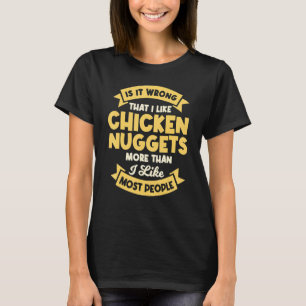 Chicken Nugget Ich liebe frittierte Chicken Nugget T-Shirt