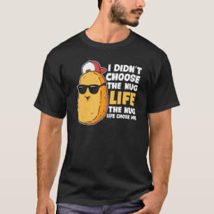 Chicken Nugget Nug Leben Frittiertes Chicken Nugge T-Shirt