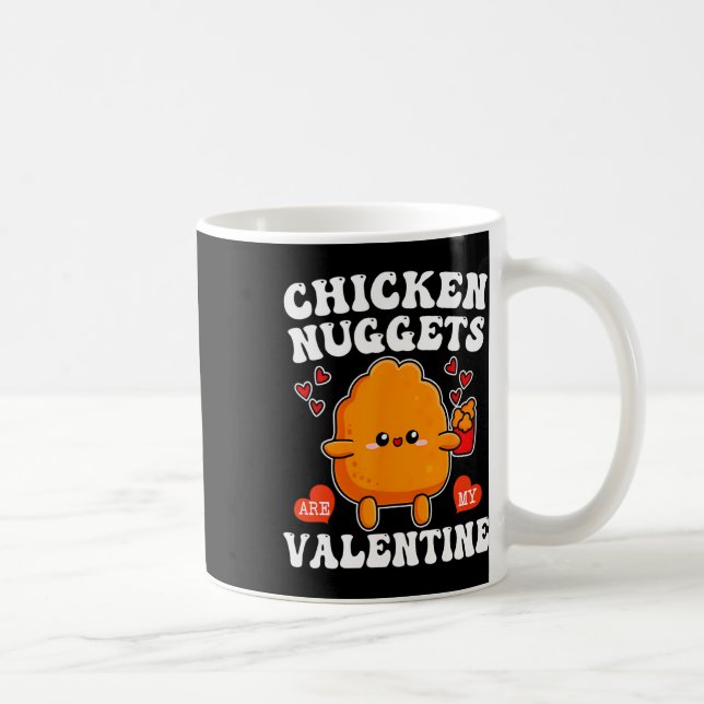 Chicken Nuggets Are My Valentine Funny Nugget Food Kaffeetasse (Rechts)