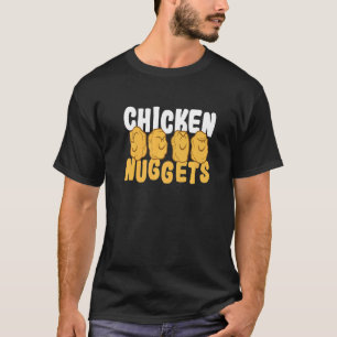 Chicken Nuggets I Chicken Nuggets I Geflügel Fast T-Shirt