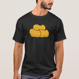 Chicken Nuggets Sind Immer Die Antwort Ich Habe Di T-Shirt