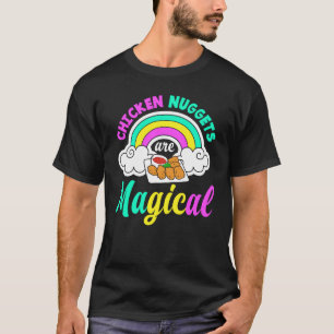 Chicken Nuggets sind magische Regenbogen  Chicken  T-Shirt