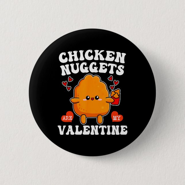 Chicken Nuggets sind mein Valentinstag Lustiger Nu Button (Vorderseite)