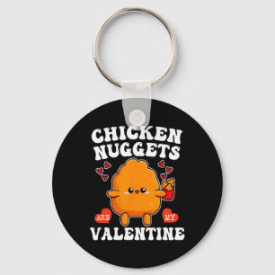 Chicken Nuggets sind mein Valentinstag Lustiger Nu Schlüsselanhänger