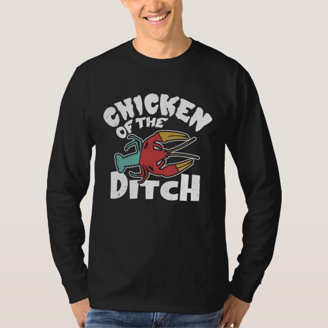 Chicken Of The Ditch Crawfish Crayfish Cajun Lover T-Shirt (Vorderseite)