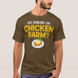 Chicken Parm Geschenk Parmigiana Parmesan Italieni T-Shirt