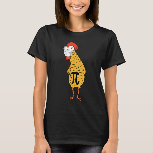 Chicken Pi Day Face Maske Lehrer Student Quarantin T-Shirt (Vorderseite)