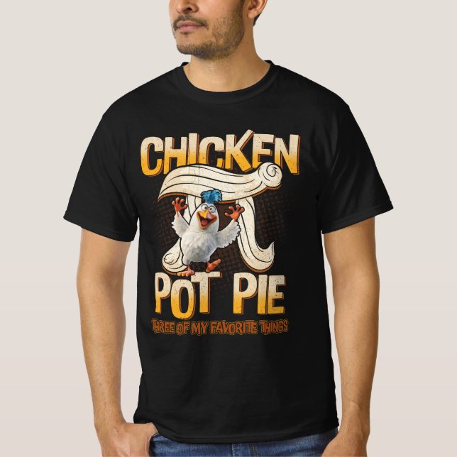 Chicken Pot pie drei meiner Lieblings-Dinge lustig T-Shirt (Vorderseite)