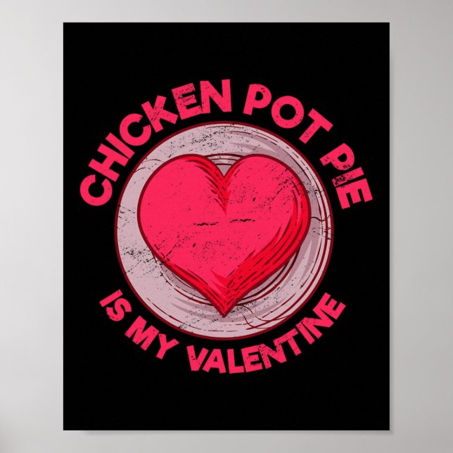 Chicken Pot Pie ist mein Valentinstag-Fleischpaste Poster (Vorne)