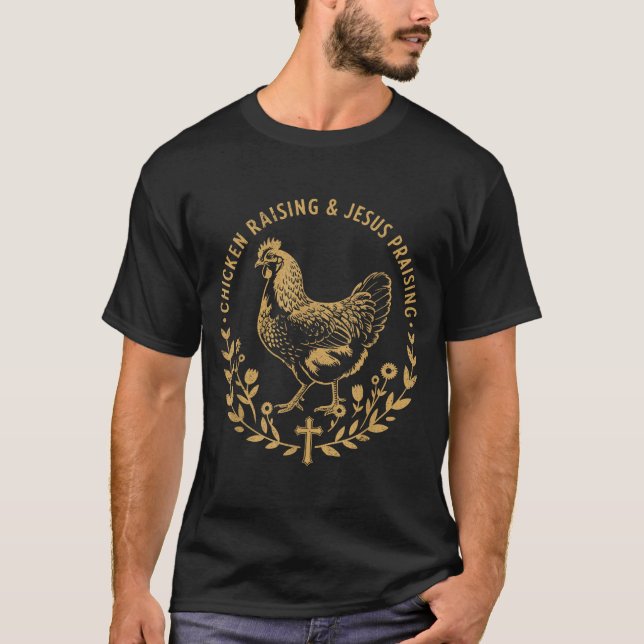 Chicken Raising &amp; Jesus Praising Shirt Men Wom (Vorderseite)