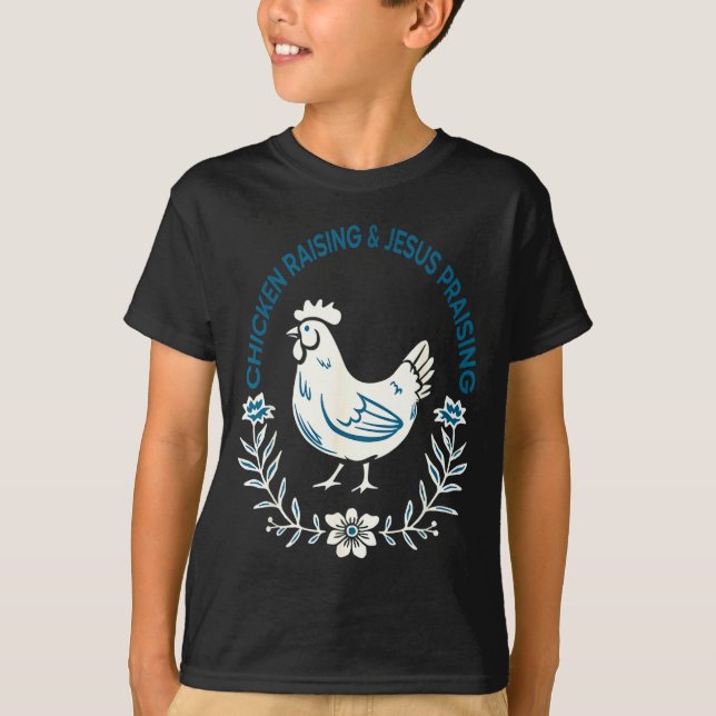 Chicken Raising And Jesus Praising Shirt Men Women (Vorderseite)