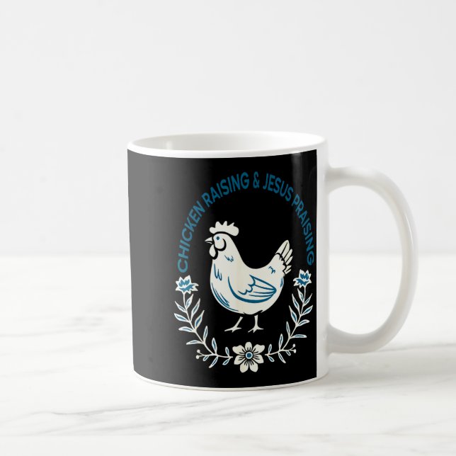 Chicken Raising And Jesus Praising Shirt Men Women Kaffeetasse (Rechts)