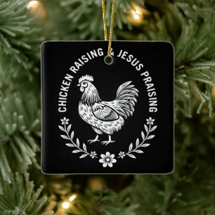 Chicken Raising & Jesus Lob Keramikornament