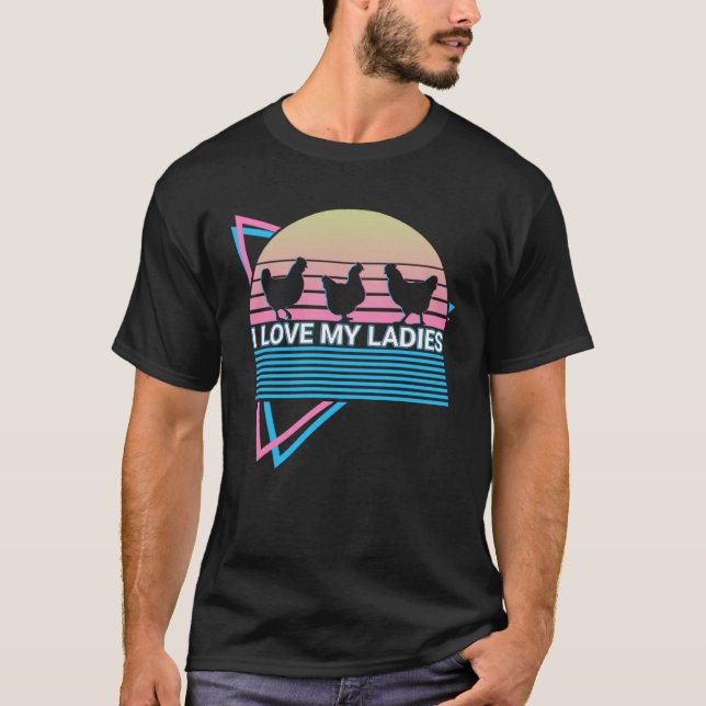 Chicken Retro I Love My Ladies T-Shirt (Vorderseite)